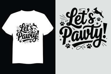 T-shirt Design: A captivating t-shirt design featuring the playful phrase "Let's Pawty!" alongside charming paw prints and a dynamic dog illustration, perfect for animal lovers.