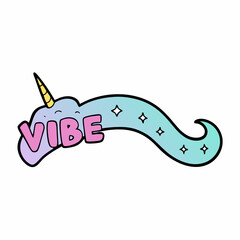 unicorn tail with glitter dust trail, slogan Vibe
