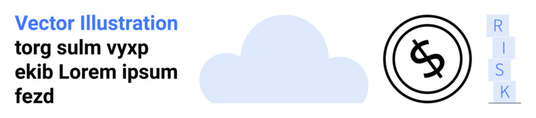 Cloud represents digital systems alongside currency icon and risk-related elements. Ideal for finance, technology, business analysis, security, decision-making strategies, investment, abstract line
