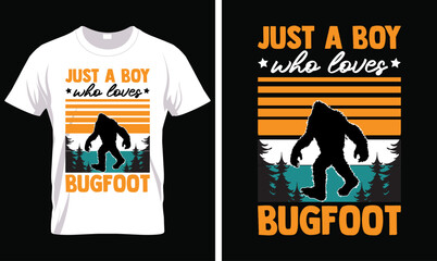 JUST A BOY WHO LOVES BIGFOOT
