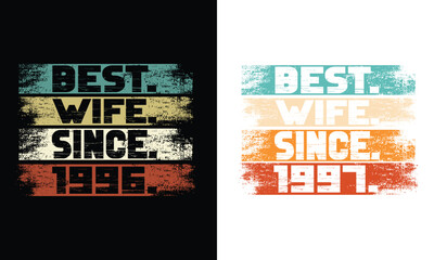 Best Wife since 1996  and 1997  Design.,29th  Wedding Anniversary Gift for Wife, 28 Year Wedding Anniversary Design.