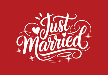 Just Married calligraphy lettering vector illustration, modern handwritten typography