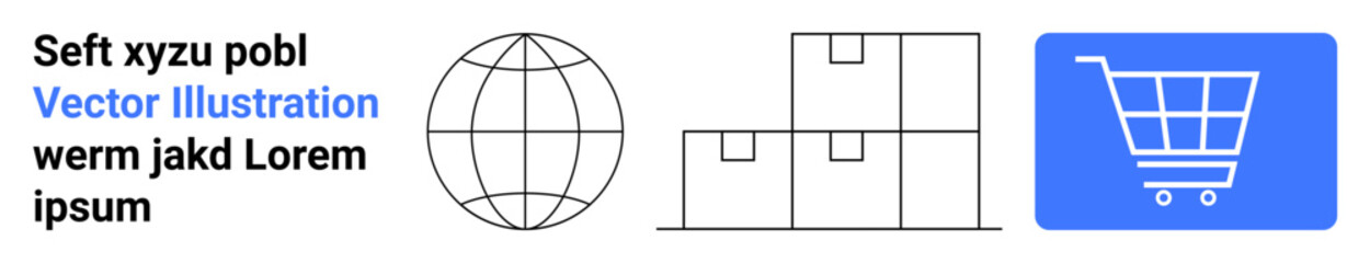 Globe outline, stacked boxes, shopping cart icon depicting e-commerce, logistics, supply chain, online shopping. Ideal for retail, delivery, globalization marketing inventory simple landing page