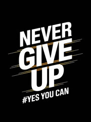 Obraz premium never give up typography t-shirt design, motivational typography t-shirt design, inspirational quotes t-shirt design, streetwear t-shirt design 
