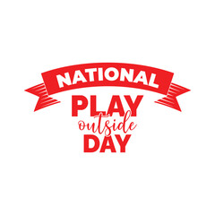 NATIONAL PLAY OUTSIDE DAY silhouette vector illustration .