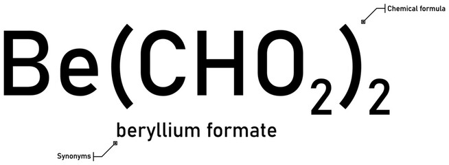 Beryllium formate chemical formula and synonyms with callout titles