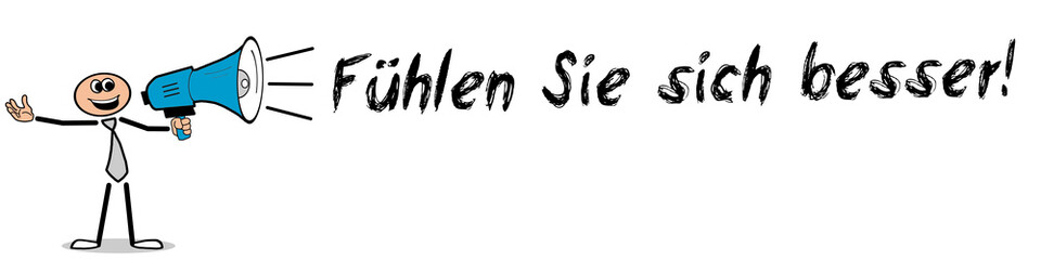 Fühlen Sie sich besser!