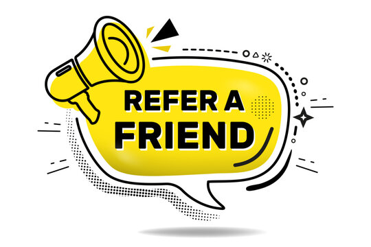 Refer a friend. Speech bubble with Refer a friend text. Refer a friend. Speech bubble with Refer a friend text. Modern web banner with megaphone. Vector line icon for Business and Advertising.
