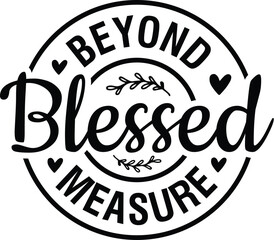 Blessed Beyond Measure