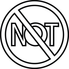 A bold, circular icon featuring the word NOT in large stylized letters. The text is crossed out with a diagonal line indicating prohibition or negation. The design is minimalist using only black lines