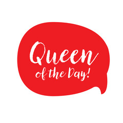 Queen of the Day message bubble