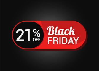 Black Friday 21% OFF Sale Sticker. Black Friday Sale Label. Twenty one, percent sale tag. Typography. Template for Banner, Promotion, Advertising, Web, Social Media post, Ads. Coupon. Vector.