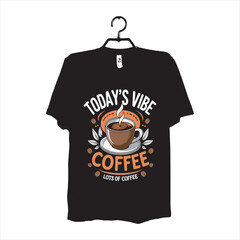 Coffee Lover T Shirt Design Todays Vibe Lots of Coffee,Morning Coffee Vibe Typography T Shirt Vector,Coffee Cup Illustration with Fun Quote T Shirt Design,Lots of Coffee T Shirt Design for Coffee