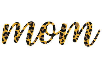 Word Mom with leopard print isolated on a white background for poster or banner. Vector stock illustration.