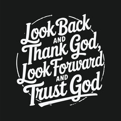Obraz premium Look back and thank god look favorite and trust god shirt