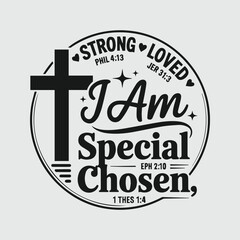 strong loved i am special chosen shirt svg.