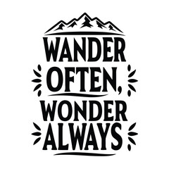 Wander Often Wonder Always Typography With Mountain Silhouette and Decorative Flourishes