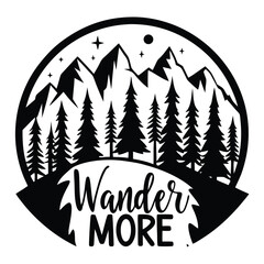 Fototapeta premium Wander More Black and White Featuring Mountains, Trees, Moon, and Stars