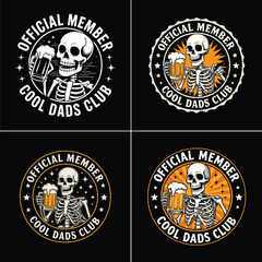 Cool Dads Club Skeleton Design Official Member Beer Drinking Skeleton Dad Badge for Father s Day