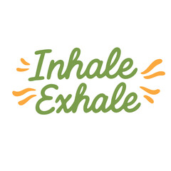 Motivational green yoga quote about breathing. Calm phrase in hand drawn modern typography style.
