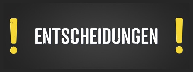 Entscheidungen (Decisions) - A blackboard illustration with white text.