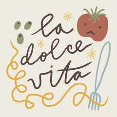 Italy mediterranean modern lettering La Dolce Vita coast doodle food, plate of pasta hand drawn vector, Italian summer cafe or restaurant vector artwork for t shirt, menu, graphic typography, hand
