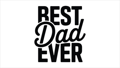 Naklejka premium Best Father's Day Gift Typography - Rest Dad Ever Design