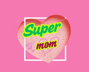 Super Mom Heart Graphic – Mother's Day Love Illustration on Pink Background