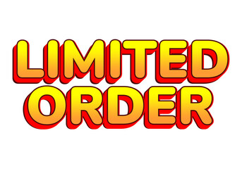 Limited order. Bold 3D gradient text with vibrant red shadow