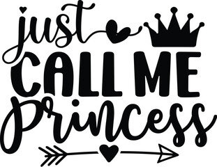 Just Call Me Princess