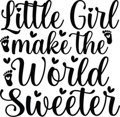 Little Girl Make the World Sweeter