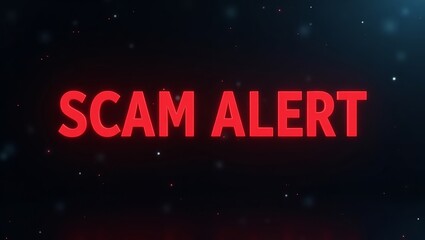A bold 'SCAM ALERT' message in striking red against a dark, blurred background, emphasizing caution and urgency.