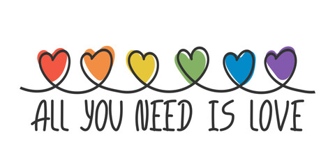 Colorful hand Drawn quote All You Need Is Love with rainbow hearts in one line style. Minimalist handwritten lettering saying. Playful romantic design for prints, cards, pride event, stickers, t-shirt
