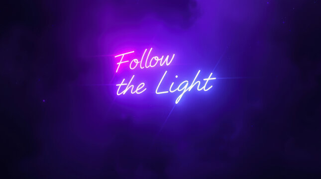 Neon "Follow the Light" Sign - Powered by Adobe