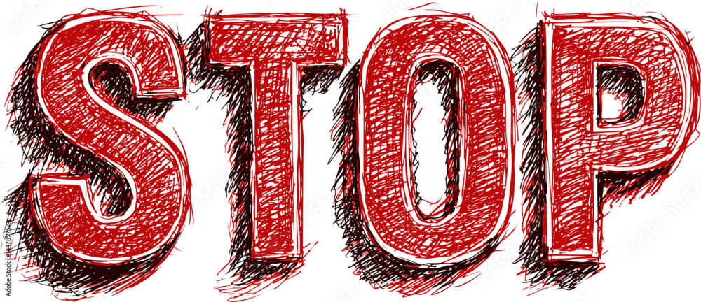 Poster red sketchy illustration of a stop sign with bold letters on a white background. vector illustration
