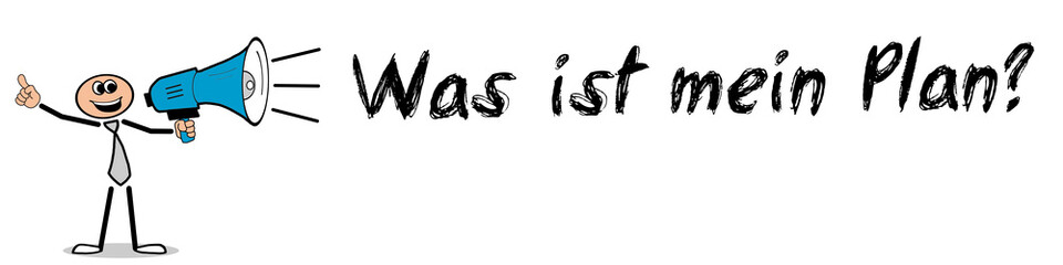 Was ist mein Plan?