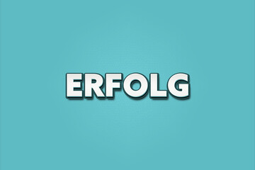 Erfolg (Success) - A turquoise banner illustration with white text.