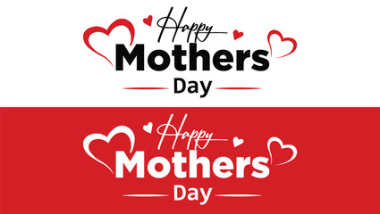 Mother's day greeting card. Vector banner with red hearts. Symbol of love and calligraphy text on white and red background. Happy Mothers Day Text Style