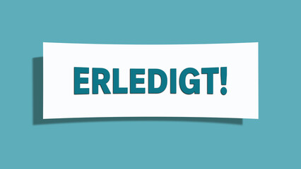erledigt (completed) - A card isolated on light green background.
