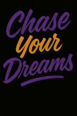 Chase Your Dreams Motivational Typography Artwork Purple Gold Text Transparent Background