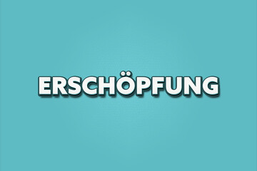 Erschoepfung (exhaustion) - A turquoise banner illustration with white text.