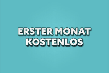 Erster Monat kostenlos (First month free) - A turquoise banner illustration with white text.