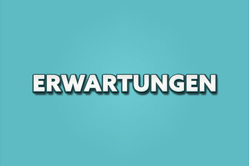 Erwartungen (Expectations) - A turquoise banner illustration with white text.