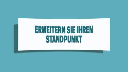Erweitern Sie Ihren Standpunkt (Expand your point of view) - A card isolated on light green background.