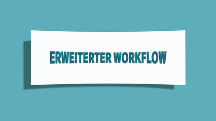 Erweiterter Workflow (Advanced workflow) - A card isolated on light green background.