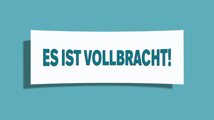Es ist vollbracht (It's done) - A card isolated on light green background.