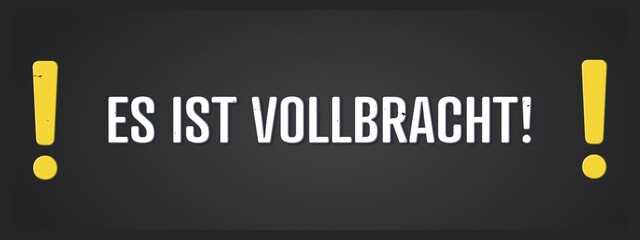 Es ist vollbracht (It's done) - A blackboard illustration with white text.