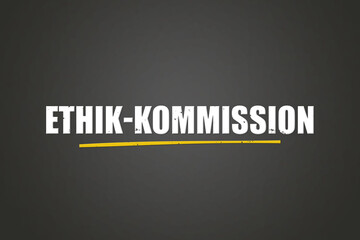 Ethik-Kommission (Ethics Committee) - A blackboard with white text.