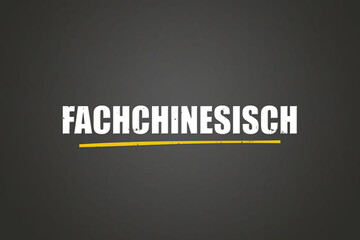 Fachchinesisch (Technical jargon) - A blackboard with white text.