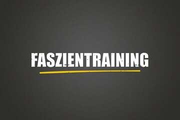 Faszientraining (Fascia training) - A blackboard with white text.